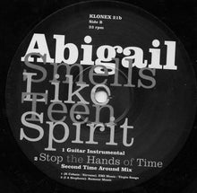 Load image into Gallery viewer, Abigail : Smells Like Teen Spirit (The Guitar Mixes) / Stop The Hands Of Time (Second Time Around Mix) (12")