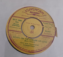 Load image into Gallery viewer, Buck Owen - Down On The Corner Of Love / Right After The Dance 7"