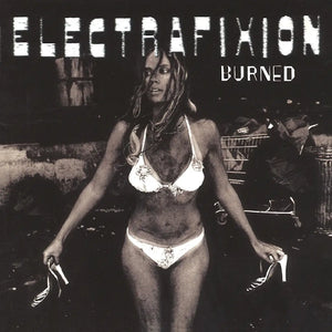 Electrafixion - Burned (RSD24)