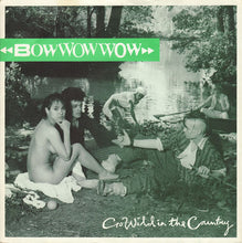 Load image into Gallery viewer, Bow Wow Wow : Go Wild In The Country (7", Single)