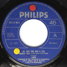 Load image into Gallery viewer, Lobo (3) : Me And You And A Dog Named Boo (7", Single, Jukebox)