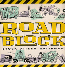 Load image into Gallery viewer, Stock, Aitken & Waterman : Roadblock (7", Single)