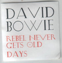 Load image into Gallery viewer, David Bowie : Rebel Never Gets Old (12", Pic)