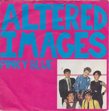 Load image into Gallery viewer, Altered Images : Pinky Blue (7", Single, Inj)