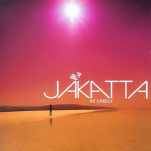 Load image into Gallery viewer, Jakatta : So Lonely (12")