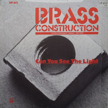 Load image into Gallery viewer, Brass Construction : Can You See The Light / E.T.C. (7", Single)