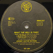 Load image into Gallery viewer, Johnny Guitar Watson : What The Hell Is This? (LP, Album)
