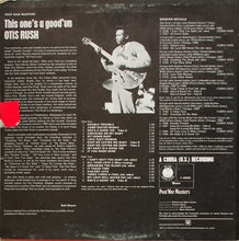 Load image into Gallery viewer, Otis Rush : This One's A Good 'Un (LP, Comp, Mono)