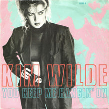 Load image into Gallery viewer, Kim Wilde : You Keep Me Hangin' On (7", Single, Pap)