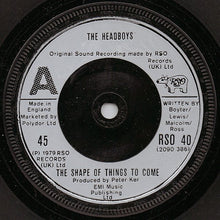 Load image into Gallery viewer, The Headboys : The Shape Of Things To Come (7", Single, Pic)