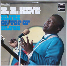 Load image into Gallery viewer, B.B. King : Blues On Top Of Blues (LP)