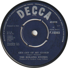 Load image into Gallery viewer, The Rolling Stones : Get Off Of My Cloud / The Singer Not The Song (7", Single)
