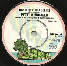 Load image into Gallery viewer, Pete Wingfield : Eighteen With A Bullet (7", Single, M/Print)