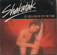 Load image into Gallery viewer, Shakatak : If You Could See Me Now (7")
