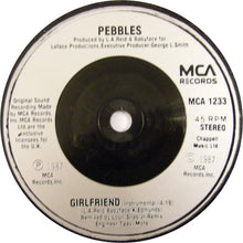 Load image into Gallery viewer, Pebbles : Girlfriend (7", Single, Sil)
