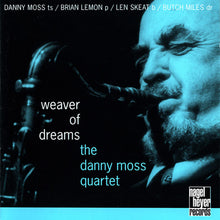Load image into Gallery viewer, Danny Moss Quartet : Weaver Of Dreams (CD, Album)