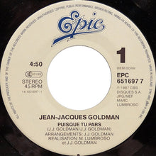 Load image into Gallery viewer, Jean-Jacques Goldman : Puisque Tu Pars (7", Single)