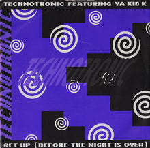 Load image into Gallery viewer, Technotronic Featuring Ya Kid K : Get Up (Before The Night Is Over) (7")