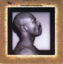 Load image into Gallery viewer, Taj Mahal : Everybody Is Somebody (12", Single)