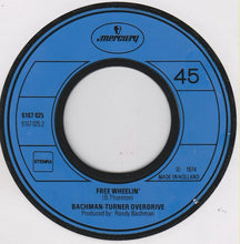 Load image into Gallery viewer, Bachman-Turner Overdrive : You Ain't Seen Nothing Yet / Free Wheelin' (7", Single)