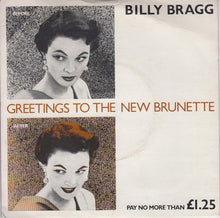Load image into Gallery viewer, Billy Bragg : Greetings To The New Brunette (7", Single)