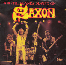 Load image into Gallery viewer, Saxon : And The Bands Played On (7", Single)