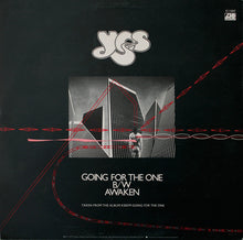 Load image into Gallery viewer, Yes : Going For The One / Awaken (12", Ltd)