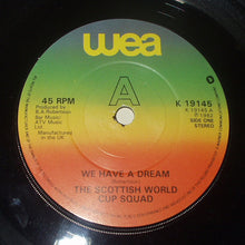 Load image into Gallery viewer, The Scottish World Cup Squad : We Have A Dream (7", Single)