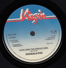 Load image into Gallery viewer, Roogalator : Love And The Single Girl (7", Single)