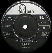 Load image into Gallery viewer, The House Of Love : Shine On (7", Single, Ltd, Num)