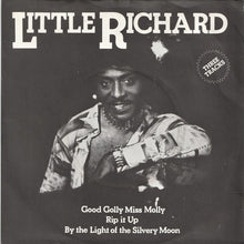 Load image into Gallery viewer, Little Richard : Good Golly Miss Molly / Rip It Up / By The Light Of The Silvery Moon (7", Single)