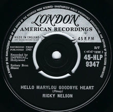 Load image into Gallery viewer, Ricky Nelson (2) : Hello Marylou Goodbye Heart / Travelin' Man (7", Single, Mono)