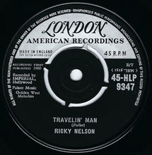 Load image into Gallery viewer, Ricky Nelson (2) : Hello Marylou Goodbye Heart / Travelin' Man (7", Single, Mono)