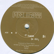 Load image into Gallery viewer, Pusherman (2) : Chase It (7", Ltd, Num)