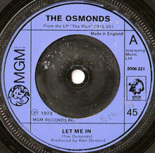 Load image into Gallery viewer, The Osmonds : Let Me In (7", Single, Sol)