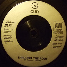 Load image into Gallery viewer, CUD : Through The Roof (7", Single)