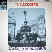 Load image into Gallery viewer, The Seekers : A World Of Our Own (LP, Album, Mono)