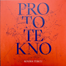 Load image into Gallery viewer, Kooba Tercu : Proto Tekno (LP, Album, Ltd, Cle)