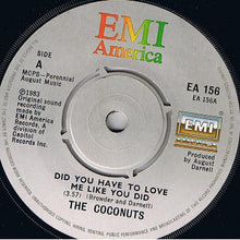 Load image into Gallery viewer, The Coconuts : Did You Have To Love Me Like You Did (7", Single)