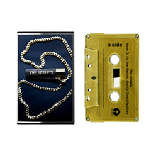Load image into Gallery viewer, The Streets : None Of Us Are Getting Out Of This Life Alive  (Cass, Album, Mixtape, Gol)