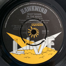 Load image into Gallery viewer, Hawkwind : Live - Shot Down In The Night (7", Single)