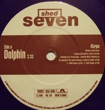 Load image into Gallery viewer, Shed Seven : Dolphin (7", Single, Ltd, Pur)