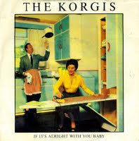 Load image into Gallery viewer, The Korgis : If It's Alright With You Baby (7", Single)