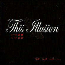 Load image into Gallery viewer, This Illusion : Not Just Listening (CD, Single)
