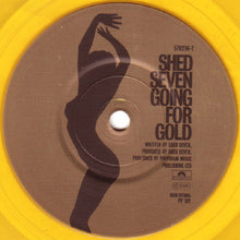 Load image into Gallery viewer, Shed Seven : Going For Gold (7", Single, Ltd, Num, Yel)