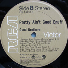 Load image into Gallery viewer, The Good Brothers (2) : Pretty Ain't Good Enuff (LP, Album)