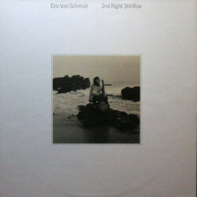 Load image into Gallery viewer, Eric Von Schmidt : 2nd Right 3rd Row (LP, Album, All)