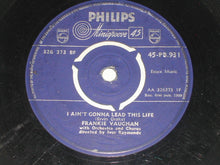 Load image into Gallery viewer, Frankie Vaughan : I Ain't Gonna Lead This Life / Walkin' Tall (7", Single)