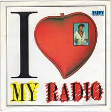 Load image into Gallery viewer, Taffy : I Love My Radio (Midnight Radio) (7", Single)