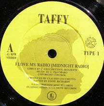 Load image into Gallery viewer, Taffy : I Love My Radio (Midnight Radio) (7", Single)